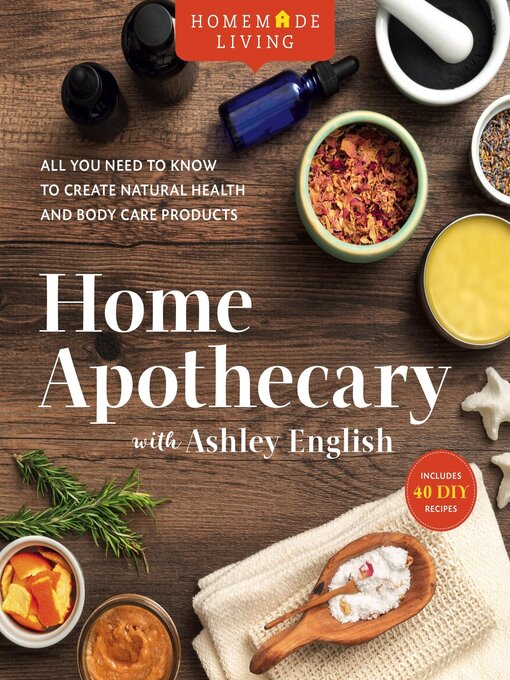 Title details for Home Apothecary with Ashley English by Ashley English - Available